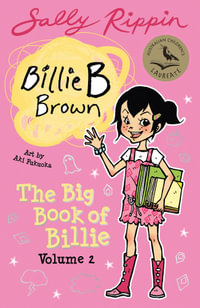 The Big Book of Billie Volume #2 : Contains 13 Stories! - Sally Rippin