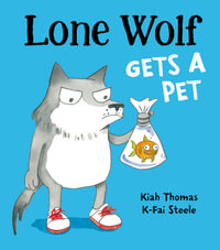 Lone Wolf Gets a Pet : Lone Wolf - Kiah Thomas