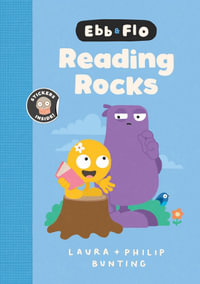 Ebb and Flo Reading Rocks: Volume 3 : Ebb and Flo - Laura Bunting