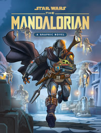 Star Wars : The Mandalorian: A Graphic Novel - Star Wars