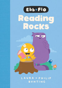 Ebb and Flo Reading Rocks Library Edition : Ebb and Flo - Laura Bunting