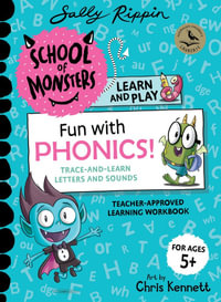 Fun with Phonics! Workbook : School of Monsters: Learn and Play Workbook - Sally Rippin