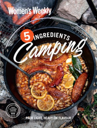 5 Ingredients Camping - The Australian Women's Weekly