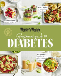 Beginner's Guide to Diabetes - The Australian Women's Weekly