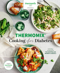 Thermomix - Cooking for Diabetes - The Australian Women's Weekly