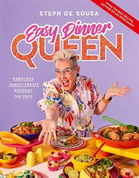 Easy Dinner Queen - Steph De Sousa