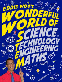 Eddie Woo's Wonderful World of STEM - Eddie Woo