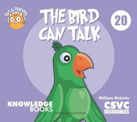 The Bird Can Talk : Tas and Friends - William Ricketts
