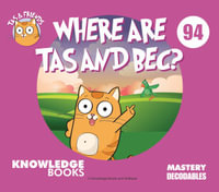 Where Is Tas and Bec? : Tas and Friends - William Ricketts