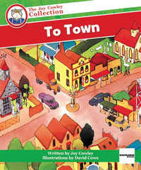 To Town - A Read-Together Book : The Joy Cowley Collection - Joy Cowley