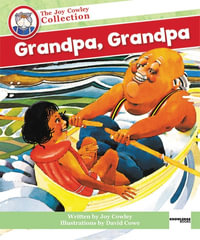 Grandpa, Grandpa - A Read-Together Book : The Joy Cowley Collection - Joy Cowley