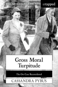 Gross Moral Turpitude : Untapped - Cassandra Pybus