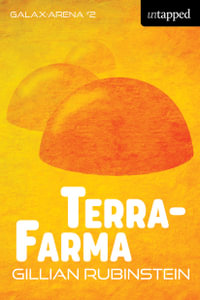 Terra-Farma : Galax-Arena - Gillian Rubinstein