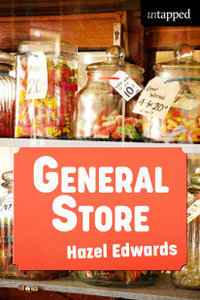 General Store : Untapped - Hazel Edwards