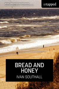 Bread and Honey : Untapped - Ivan Southall