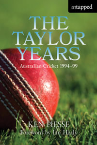 The Taylor Years : Untapped - Ken Piesse