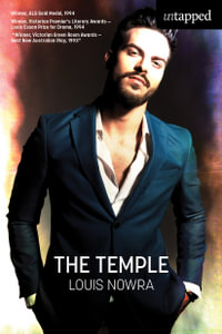 The Temple : Untapped - Louis Nowra