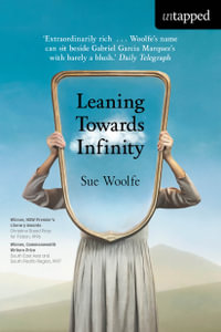 Leaning Towards Infinity : Untapped - Sue Woolfe