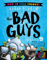 Attack of the Zittens : the Bad Guys: Episode 4: Full Colour Edition - Aaron Blabey