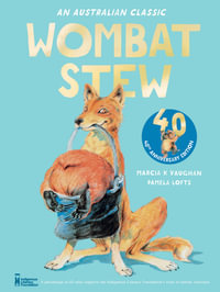 Wombat Stew (40th Anniversary Edition) : Wombat Stew - Marcia Vaughan