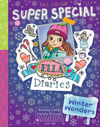 Ella Diaries Super Special : Winter Wonders : Ella Diaries Super Special : Book 1 - Meredith Costain