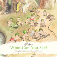 What Can You See? : A Snugglepot and Cuddlepie Look and Find Adventure (May Gibbs Gumnut Babies) - May Gibbs