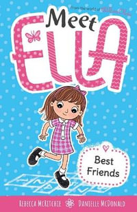 Best Friends : Meet Ella: Book 9 - Rebecca McRitchie