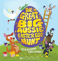 The Great Big Aussie Easter Egg Hunt : Great Big Aus Easter - Colin Buchanan