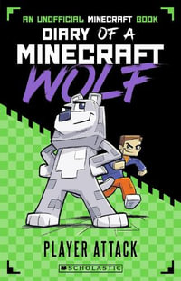 Player Attack : Diary of a Minecraft Wolf : Book 1 - Winston Wolf