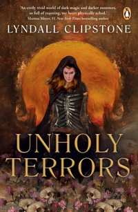 Unholy Terrors - Lyndall Clipstone