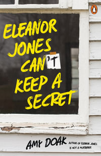 Eleanor Jones Can't Keep a Secret - Amy Doak