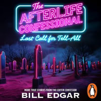 The Afterlife Confessional - William Edgar