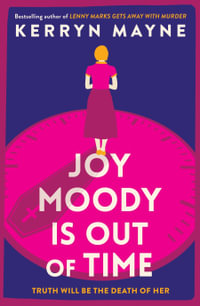 Joy Moody is Out of Time - Kerryn Mayne