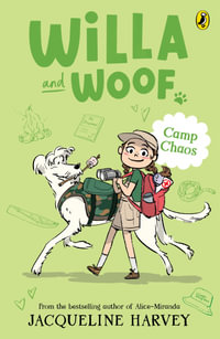Willa and Woof 7 : Camp Chaos - Jacqueline Harvey