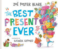 The Best Present Ever - Zoë Foster Blake