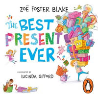 The Best Present Ever - Zoë Foster Blake