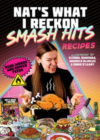 Smash Hits Recipes : Rude Words and Ripper Feeds - Nat's What I Reckon