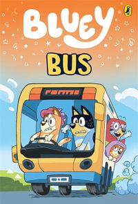 Bluey: Bus : An Illustrated Chapter Book - Bluey