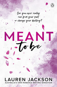 Meant To Be : A spicy small-town, second-chance romance - Lauren Jackson