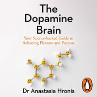 The Dopamine Brain - Anastasia Hronis