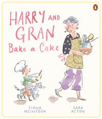 Harry and Gran Bake a Cake - Fiona McIntosh