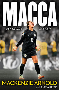 MACCA : My story so far - Mackenzie Arnold