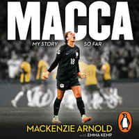 MACCA : My story so far - Mackenzie Arnold