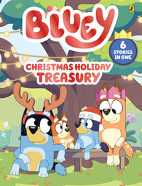 Bluey: Christmas Holiday Treasury : 6 Stories in 1 - Bluey