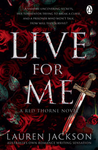 Live for Me : An addictive and steamy vampire mystery romance (Red Thorne Book 2) - Lauren Jackson