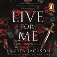 Live for Me : An addictive and steamy vampire mystery romance (Red Thorne Book 2) - Lauren Jackson