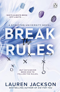 Break the Rules : A steamy second-chance college sports romance (Stratton University Book 1) - Lauren Jackson