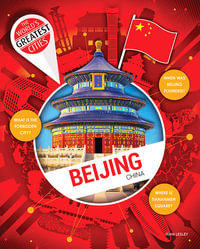 Beijing : The World's Greatest Cities - John Lesley