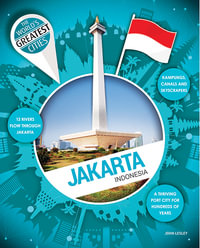 Jakarta : World's Greatest Cities - John Lesley