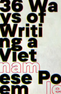 36 Ways of Writing a Vietnamese Poem - Nam Le